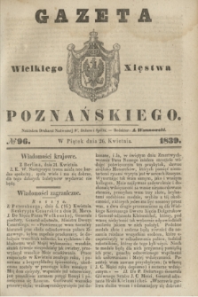 Gazeta Wielkiego Xięstwa Poznańskiego. 1839, № 96 (26 kwietnia)