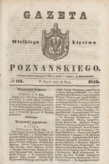 Gazeta Wielkiego Xięstwa Poznańskiego. 1840, № 113 (15 maja)