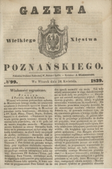 Gazeta Wielkiego Xięstwa Poznańskiego. 1839, № 99 (30 kwietnia)