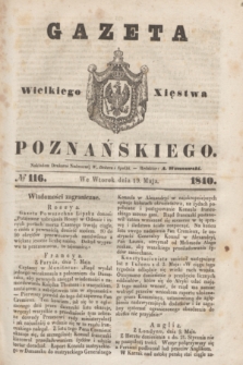 Gazeta Wielkiego Xięstwa Poznańskiego. 1840, № 116 (19 maja)