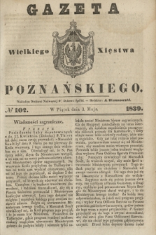 Gazeta Wielkiego Xięstwa Poznańskiego. 1839, № 102 (3 maja)