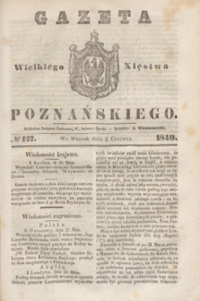 Gazeta Wielkiego Xięstwa Poznańskiego. 1840, № 127 (2 czerwca)