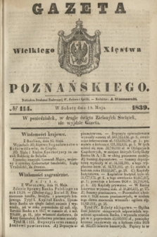 Gazeta Wielkiego Xięstwa Poznańskiego. 1839, № 114 (18 maja)