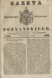 Gazeta Wielkiego Xięstwa Poznańskiego. 1839, № 116 (22 maja)