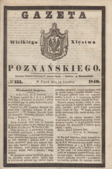 Gazeta Wielkiego Xięstwa Poznańskiego. 1840, № 135 (12 czerwca)