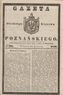 Gazeta Wielkiego Xięstwa Poznańskiego. 1840, № 138 (16 czerwca)