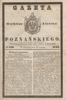Gazeta Wielkiego Xięstwa Poznańskiego. 1840, № 140 (18 czerwca)