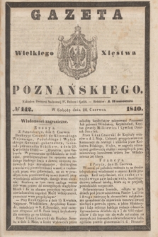 Gazeta Wielkiego Xięstwa Poznańskiego. 1840, № 142 (20 czerwca)
