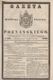 Gazeta Wielkiego Xięstwa Poznańskiego. 1840, № 143 (22 czerwca)