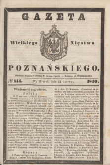 Gazeta Wielkiego Xięstwa Poznańskiego. 1840, № 144 (23 czerwca)