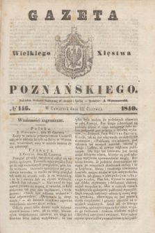 Gazeta Wielkiego Xięstwa Poznańskiego. 1840, № 146 (25 czerwca)