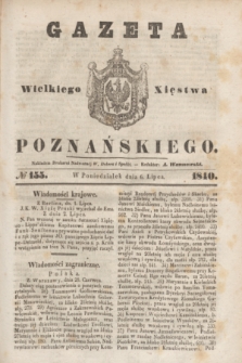 Gazeta Wielkiego Xięstwa Poznańskiego. 1840, № 155 (4 lipca)