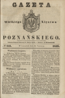 Gazeta Wielkiego Xięstwa Poznańskiego. 1839, № 141 (20 czerwca)