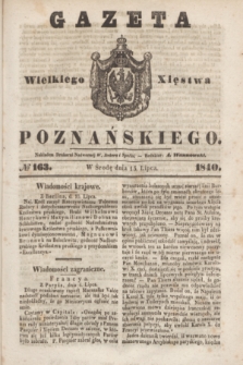 Gazeta Wielkiego Xięstwa Poznańskiego. 1840, № 163 (15 lipca)