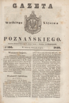 Gazeta Wielkiego Xięstwa Poznańskiego. 1840, № 166 (18 lipca)