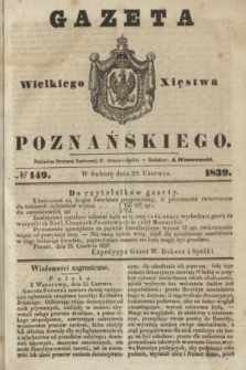 Gazeta Wielkiego Xięstwa Poznańskiego. 1839, № 149 (29 czerwca)