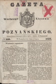 Gazeta Wielkiego Xięstwa Poznańskiego. 1839, № 150 (1 lipca)