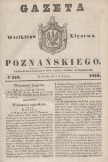 Gazeta Wielkiego Xięstwa Poznańskiego. 1839, № 152 (3 lipca)