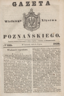 Gazeta Wielkiego Xięstwa Poznańskiego. 1839, № 155 (6 lipca)