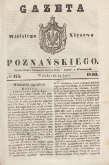 Gazeta Wielkiego Xięstwa Poznańskiego. 1840, № 175 (29 lipca)