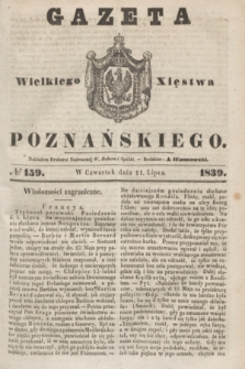 Gazeta Wielkiego Xięstwa Poznańskiego. 1839, № 159 (11 lipca)