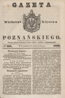 Gazeta Wielkiego Xięstwa Poznańskiego. 1839, № 162 (15 lipca)
