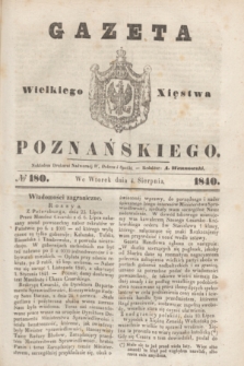 Gazeta Wielkiego Xięstwa Poznańskiego. 1840, № 180 (4 sierpnia)