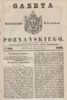 Gazeta Wielkiego Xięstwa Poznańskiego. 1839, № 163 (16 lipca)