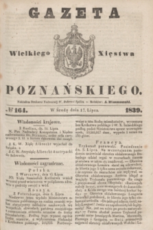 Gazeta Wielkiego Xięstwa Poznańskiego. 1839, № 164 (17 lipca)