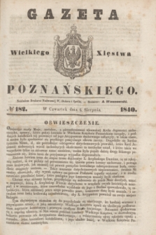Gazeta Wielkiego Xięstwa Poznańskiego. 1840, № 182 (6 sierpnia)