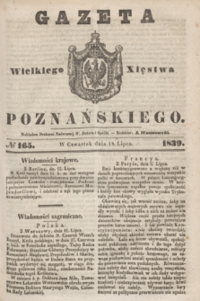 Gazeta Wielkiego Xięstwa Poznańskiego. 1839, № 165 (18 lipca)
