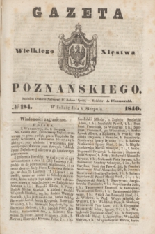 Gazeta Wielkiego Xięstwa Poznańskiego. 1840, № 184 (8 sierpnia)