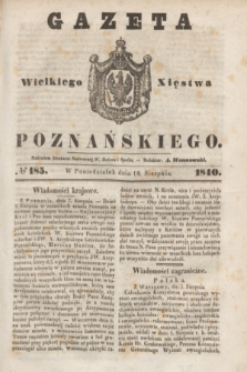 Gazeta Wielkiego Xięstwa Poznańskiego. 1840, № 185 (10 sierpnia)