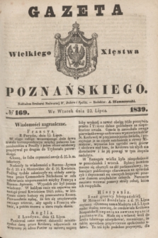 Gazeta Wielkiego Xięstwa Poznańskiego. 1839, № 169 (23 lipca)