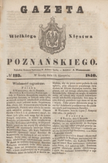 Gazeta Wielkiego Xięstwa Poznańskiego. 1840, № 193 (19 sierpnia)