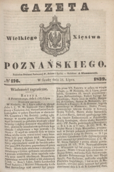 Gazeta Wielkiego Xięstwa Poznańskiego. 1839, № 176 (31 lipca)