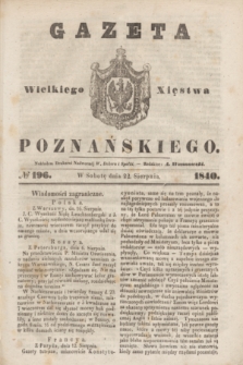 Gazeta Wielkiego Xięstwa Poznańskiego. 1840, № 196 (22 sierpnia)
