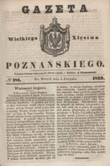 Gazeta Wielkiego Xięstwa Poznańskiego. 1839, № 181 (6 sierpnia)