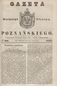 Gazeta Wielkiego Xięstwa Poznańskiego. 1839, № 187 (13 sierpnia)
