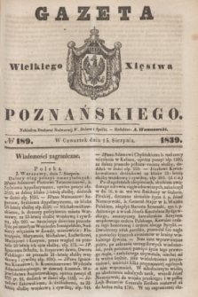 Gazeta Wielkiego Xięstwa Poznańskiego. 1839, № 189 (15 sierpnia)