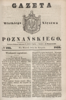 Gazeta Wielkiego Xięstwa Poznańskiego. 1839, № 193 (20 sierpnia)