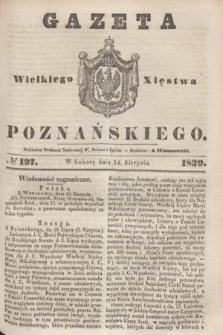 Gazeta Wielkiego Xięstwa Poznańskiego. 1839, № 197 (24 sierpnia)