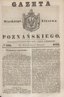 Gazeta Wielkiego Xięstwa Poznańskiego. 1839, № 199 (27 sierpnia)