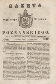 Gazeta Wielkiego Xięstwa Poznańskiego. 1840, № 235 (7 października)