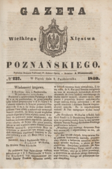 Gazeta Wielkiego Xięstwa Poznańskiego. 1840, № 237 (9 października)