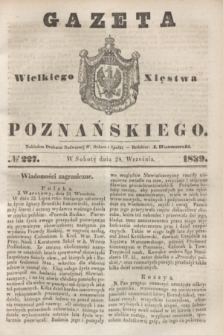 Gazeta Wielkiego Xięstwa Poznańskiego. 1839, № 227 (28 września)