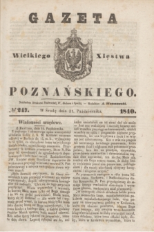 Gazeta Wielkiego Xięstwa Poznańskiego. 1840, № 247 (21 października)