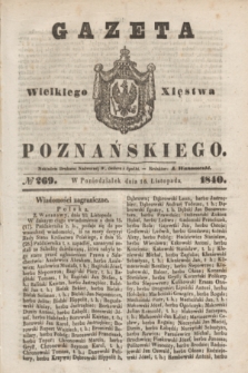 Gazeta Wielkiego Xięstwa Poznańskiego. 1840, № 269 (16 listopada)