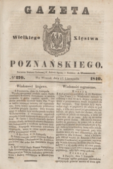 Gazeta Wielkiego Xięstwa Poznańskiego. 1840, № 270 (17 listopada)