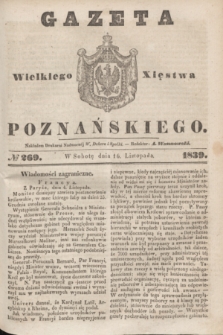 Gazeta Wielkiego Xięstwa Poznańskiego. 1839, № 269 (16 listopada)